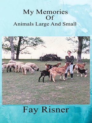 cover image of Memories of My Animals Large and Small